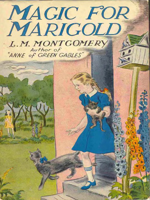 Title details for Magic for Marigold by L. M. Montgomery - Wait list